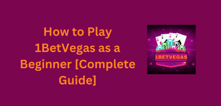 complete guide to play the latest version of 1betvegas